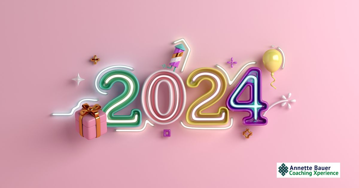 2024, Neuhahr, Gute Vorsaetze, Ziele, Fragen Coaching Xperience , Annette Bauer